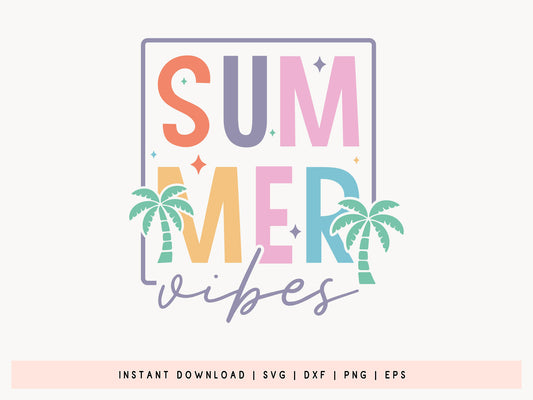 Summer Vibes SVG, DXF, EPS, PNG