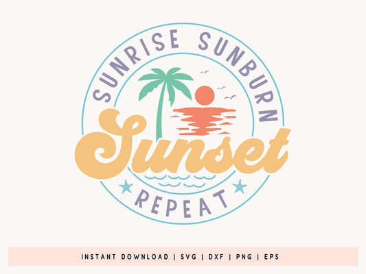 Sunrise Sunburn Sunset Repeat, Summer SVG
