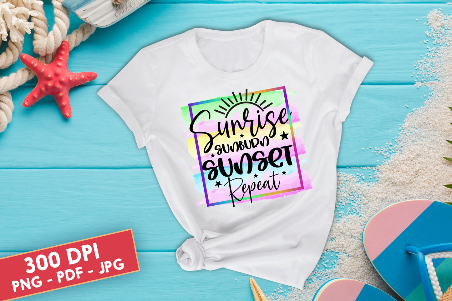 Sunrise Sunburn Sunset Repeat, Summer Sublimation