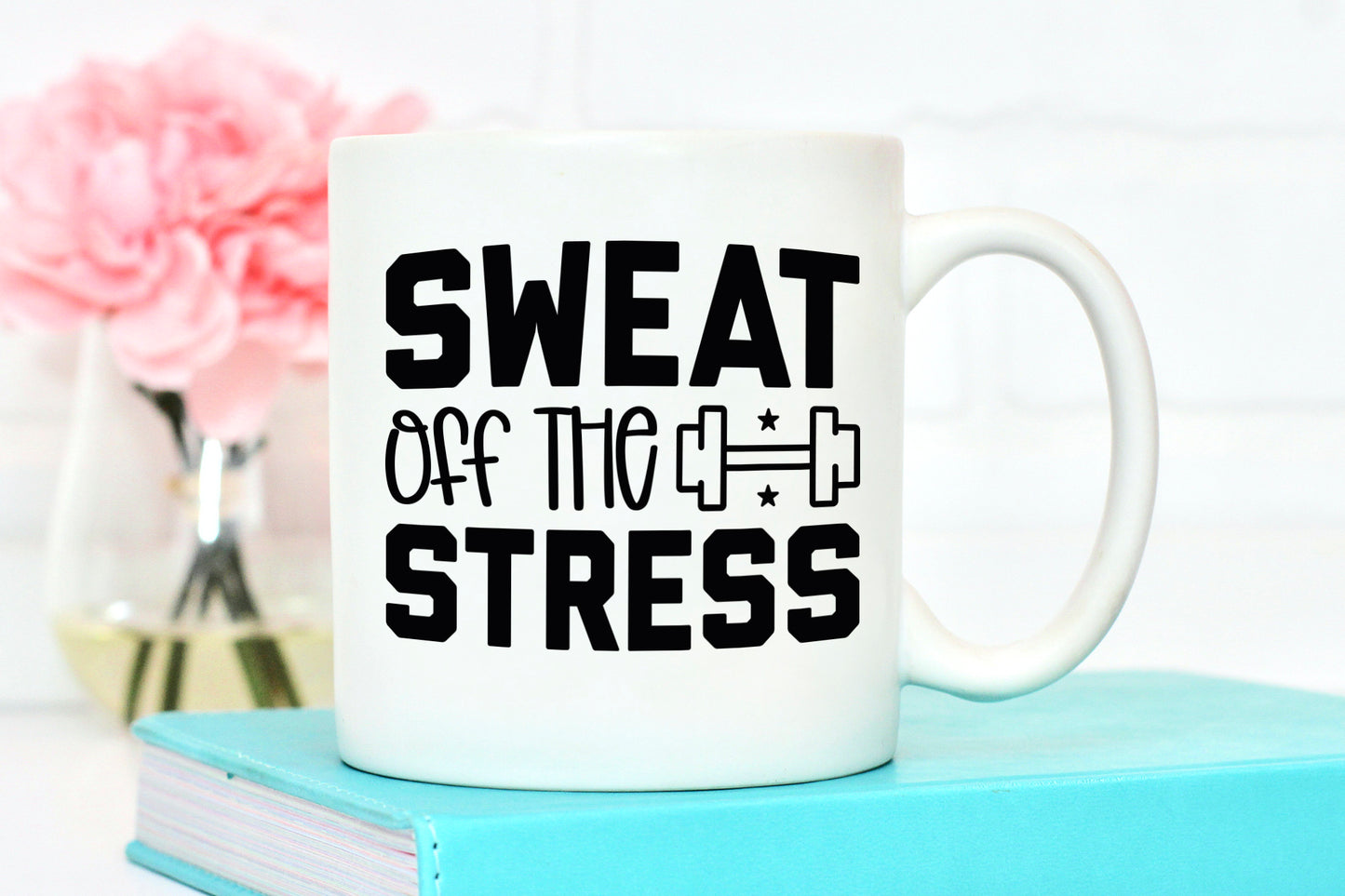 Sweat off the Stress, Workout SVG File