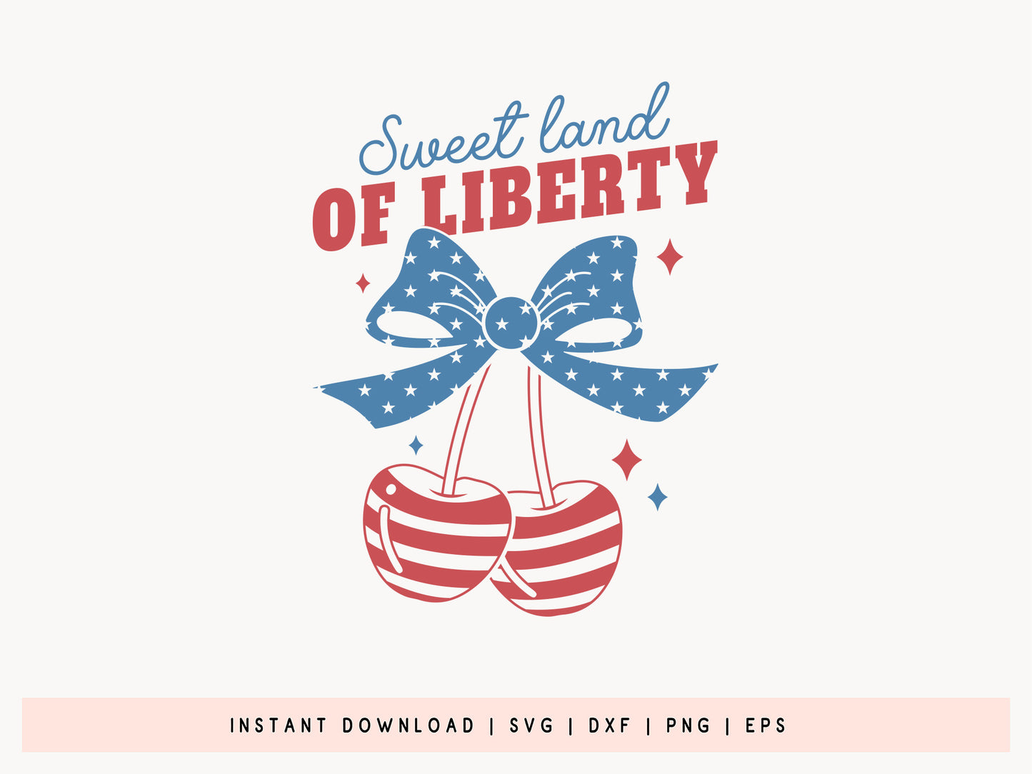 Sweet Land of Liberty, 4th of July Cut File SVG