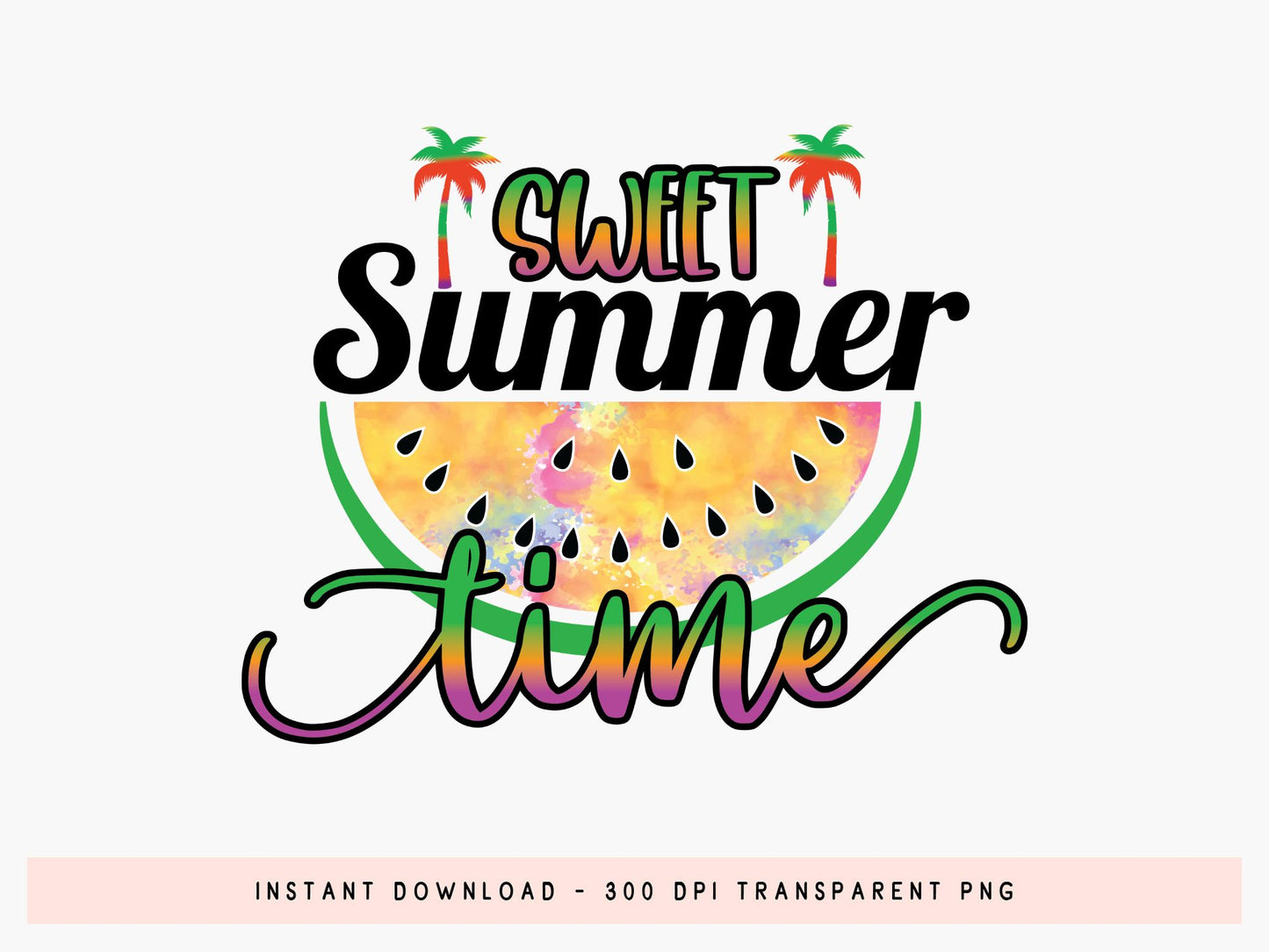 Sweet Summer Time Sublimation Design PNG