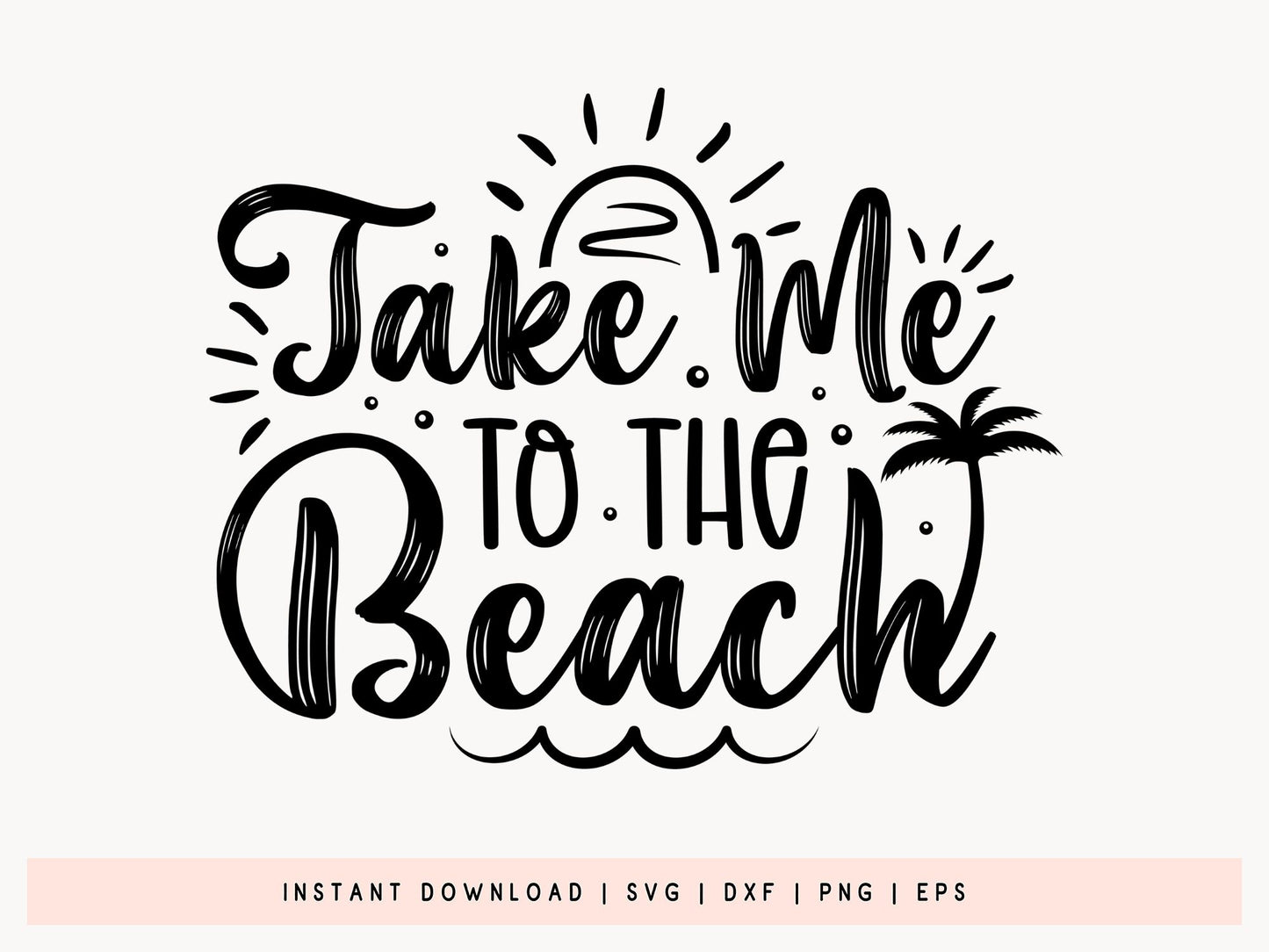 Take Me to the Beach SVG Cut File