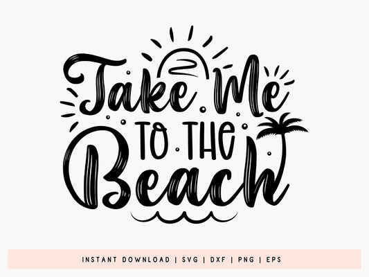 Take Me to the Beach SVG Cut File