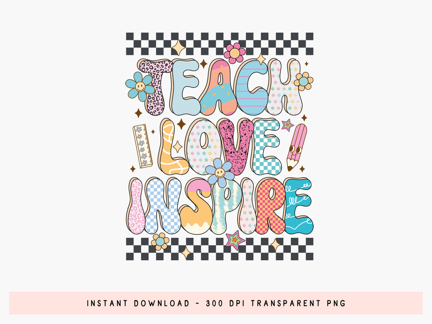 Teach Love Inspire, Teacher Sublimation Groovy