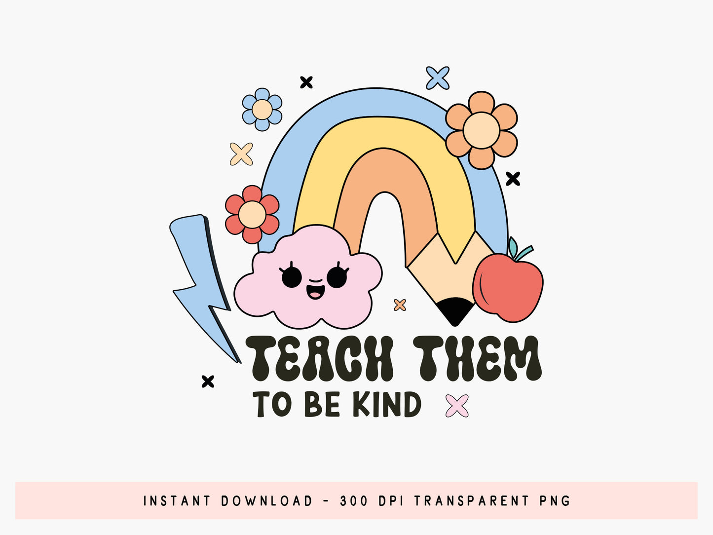 Teach Them to be Kind, Teacher Groovy Sublimation