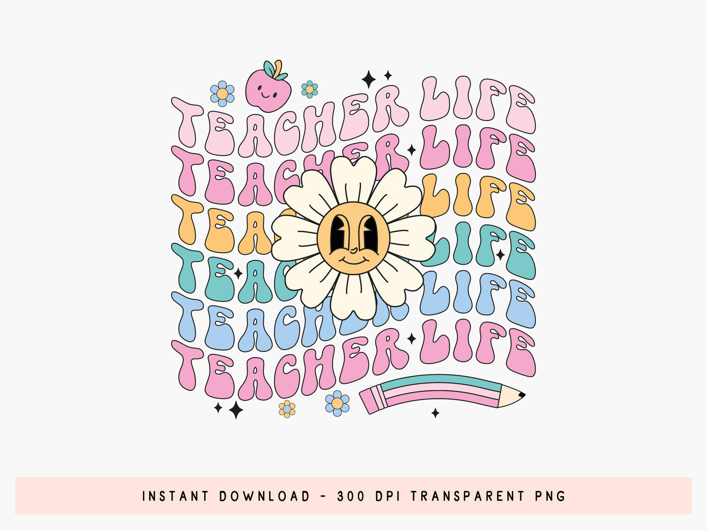 Teacher Life Groovy Sublimation Print