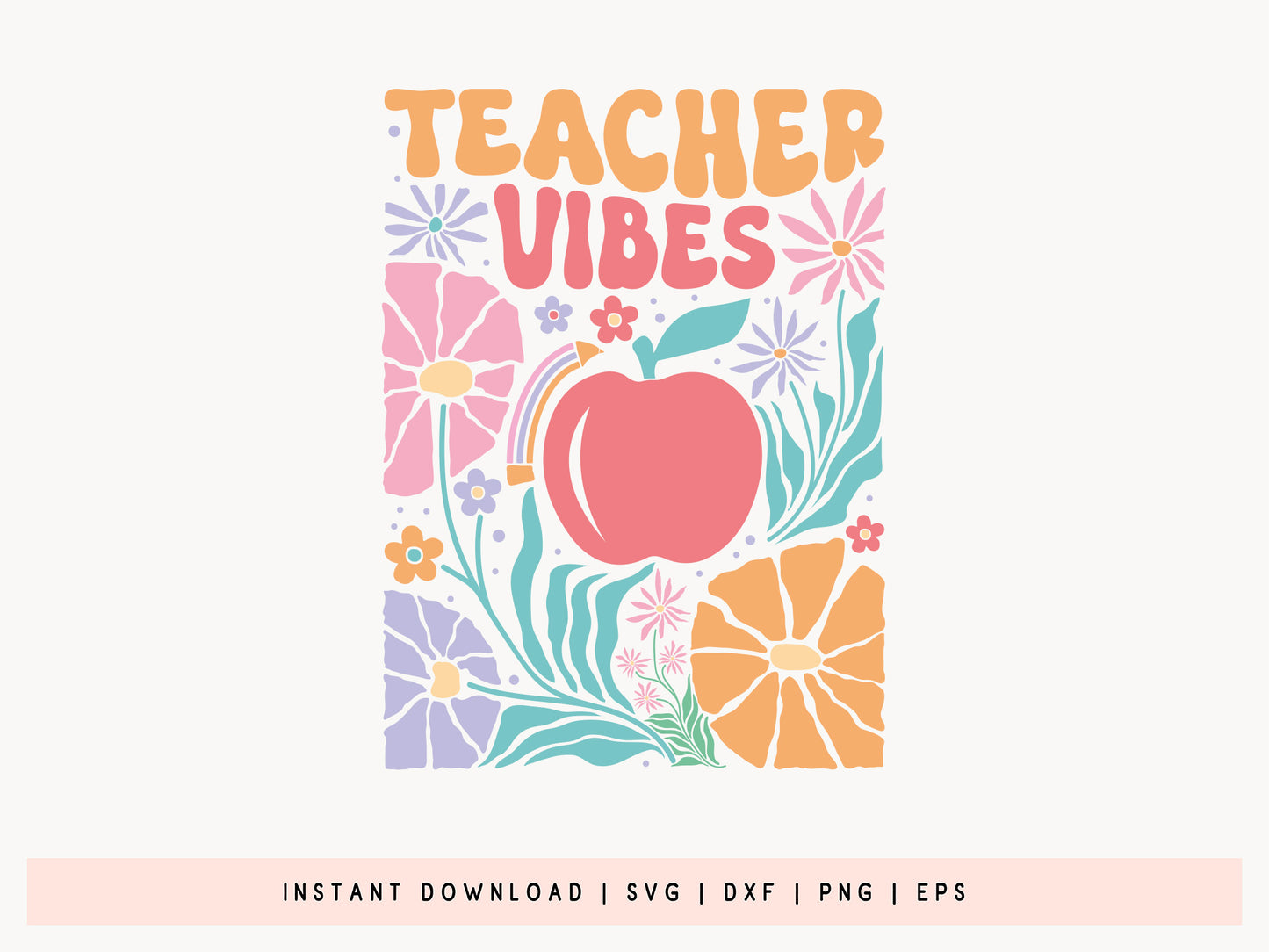 Teacher Vibes Boho Floral SVG for Cricut