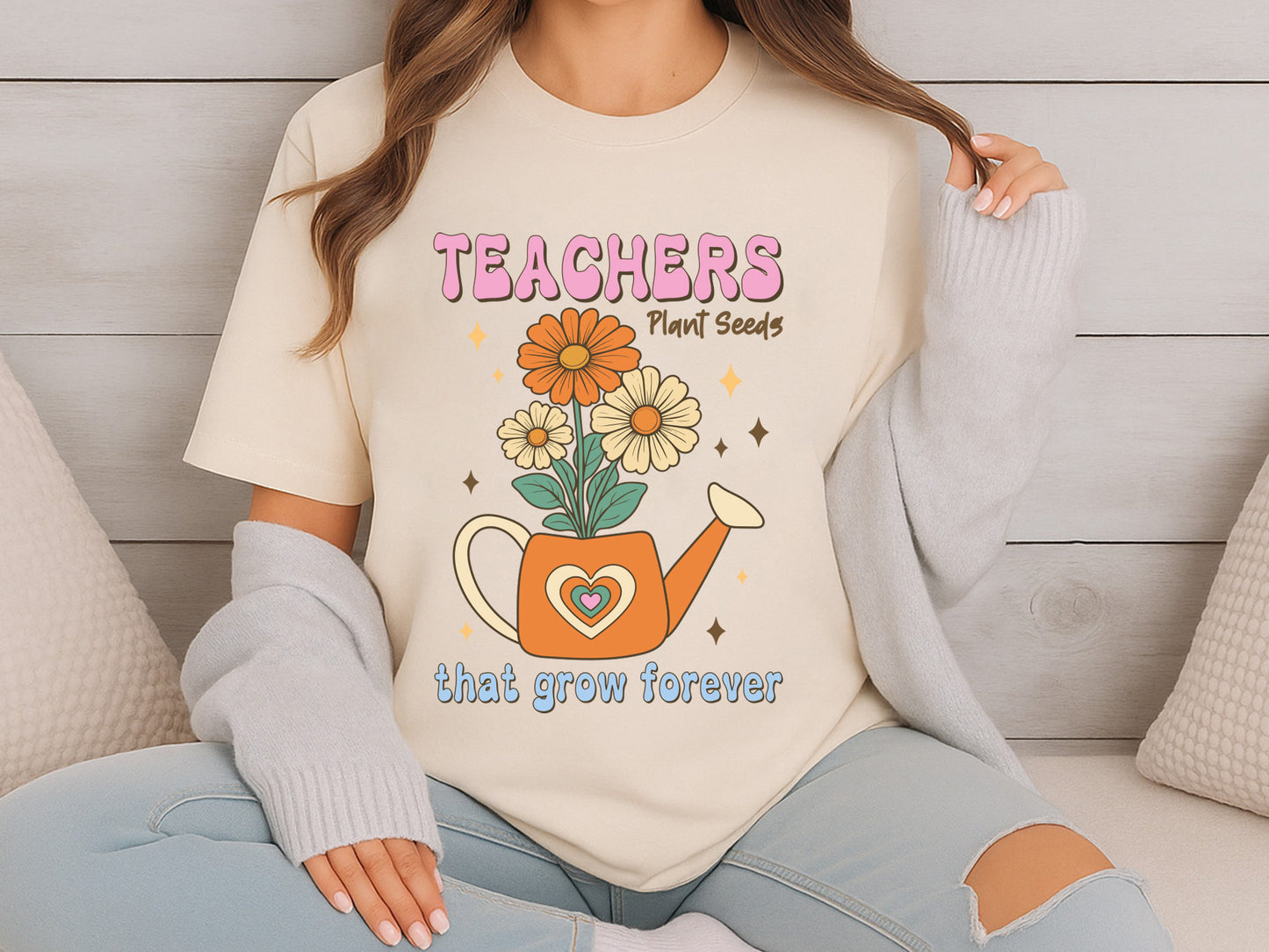 Teachers Plant Seeds That Grow forever Groovy Sublimation