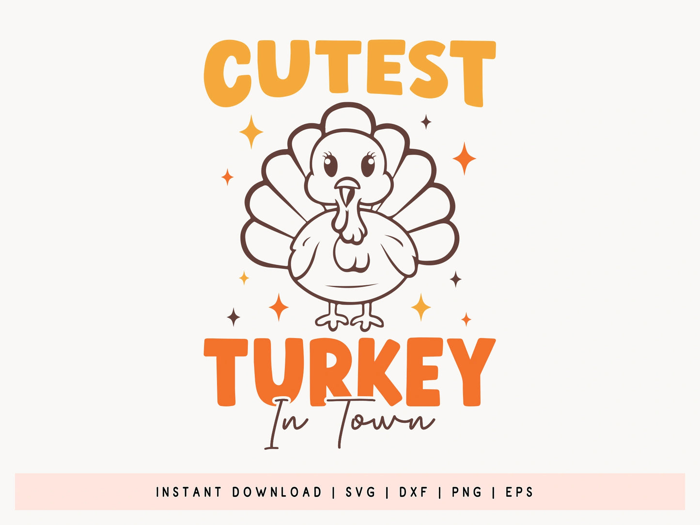 Thanksgiving Quote SVG - Cutest Turkey in Town