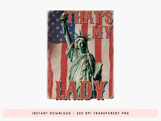 That's My Lady, 4th of July Statue Sublimation