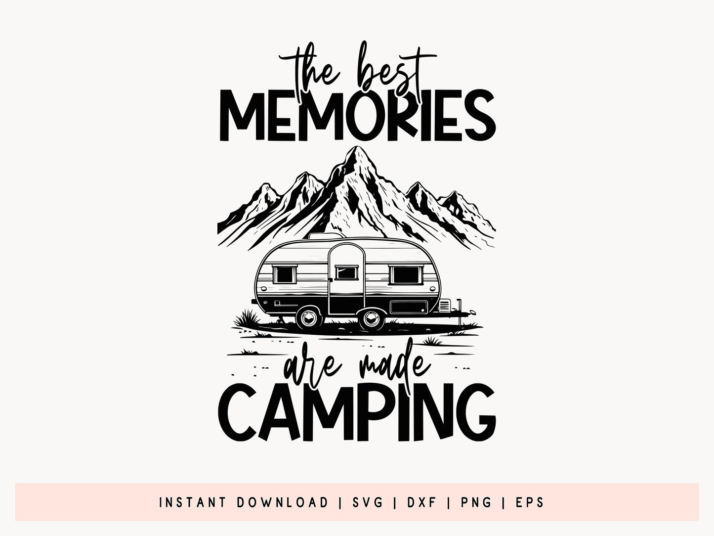 The Best Memories Are Made Camping SVG Design