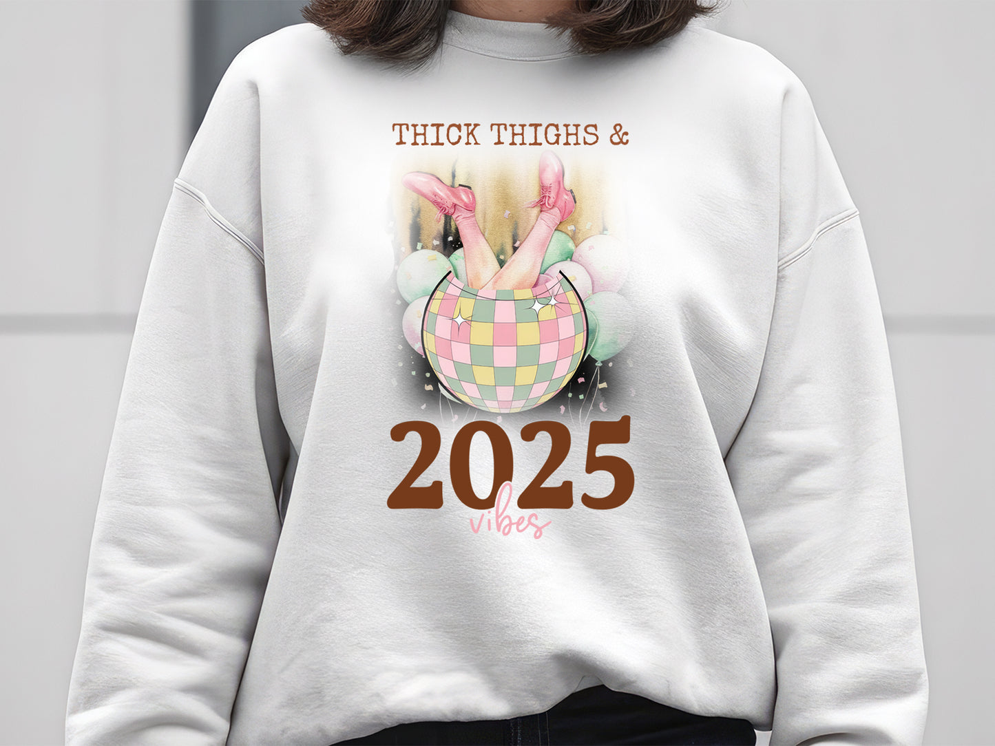 Thick Thighs & 2025 Vibes - New Year Sublimation