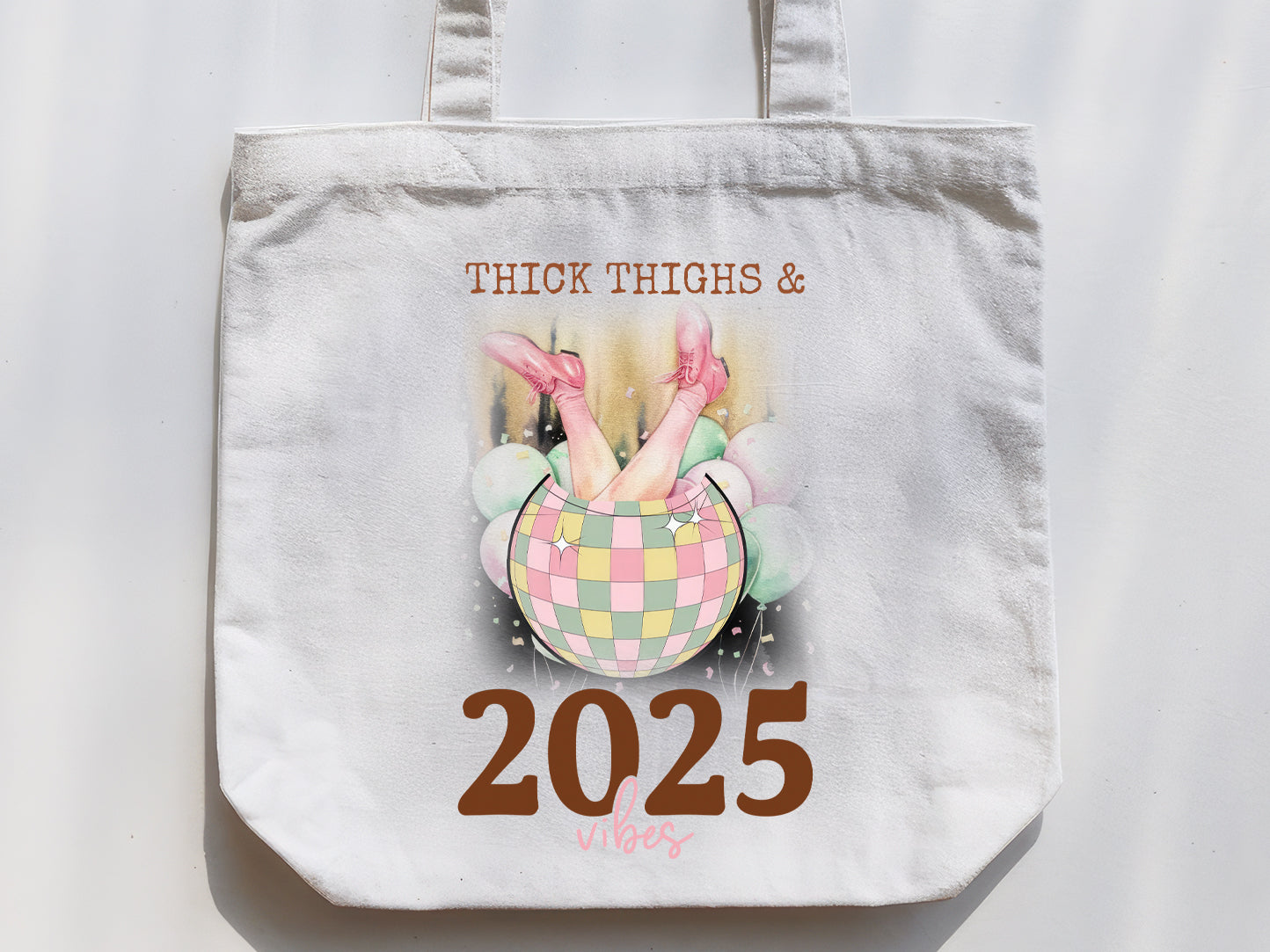 Thick Thighs & 2025 Vibes - New Year Sublimation