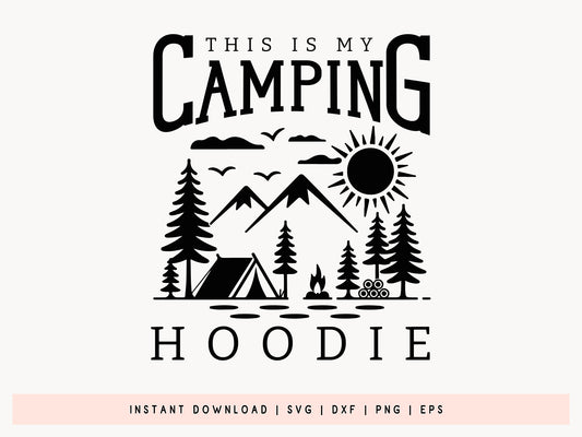 This Is My Camping Hoodie Cut File SVG