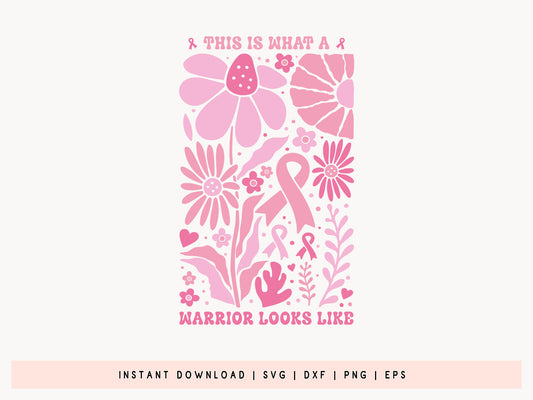 This is What A warrior Looks Like - Breast Cancer SVG