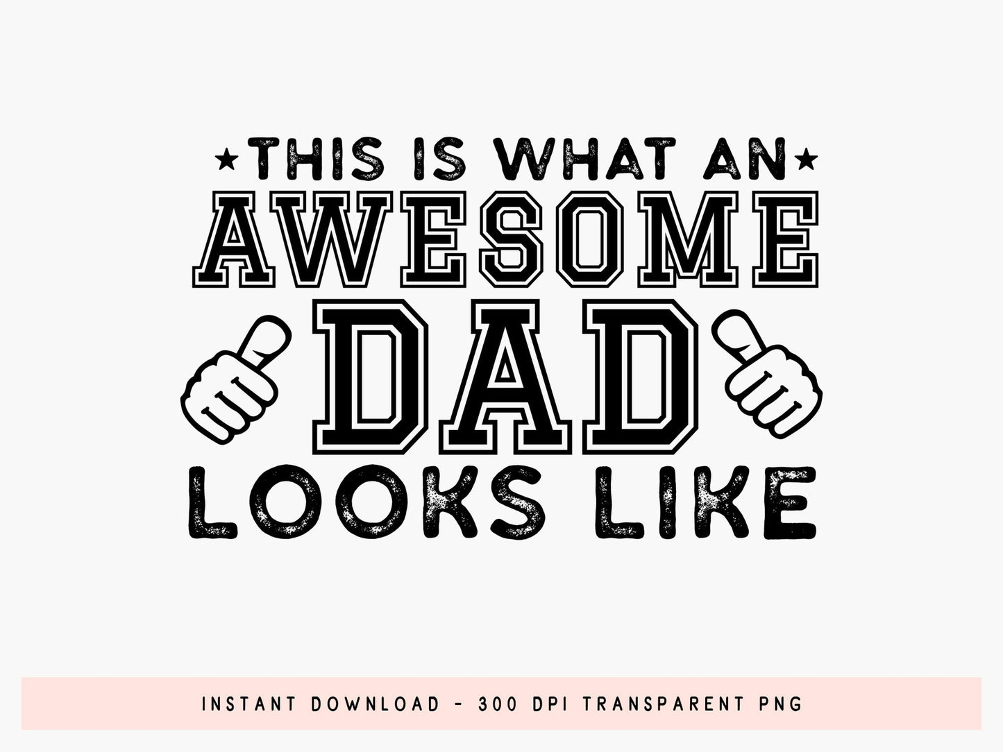 This is What an Awesome Dad Looks Like SVG