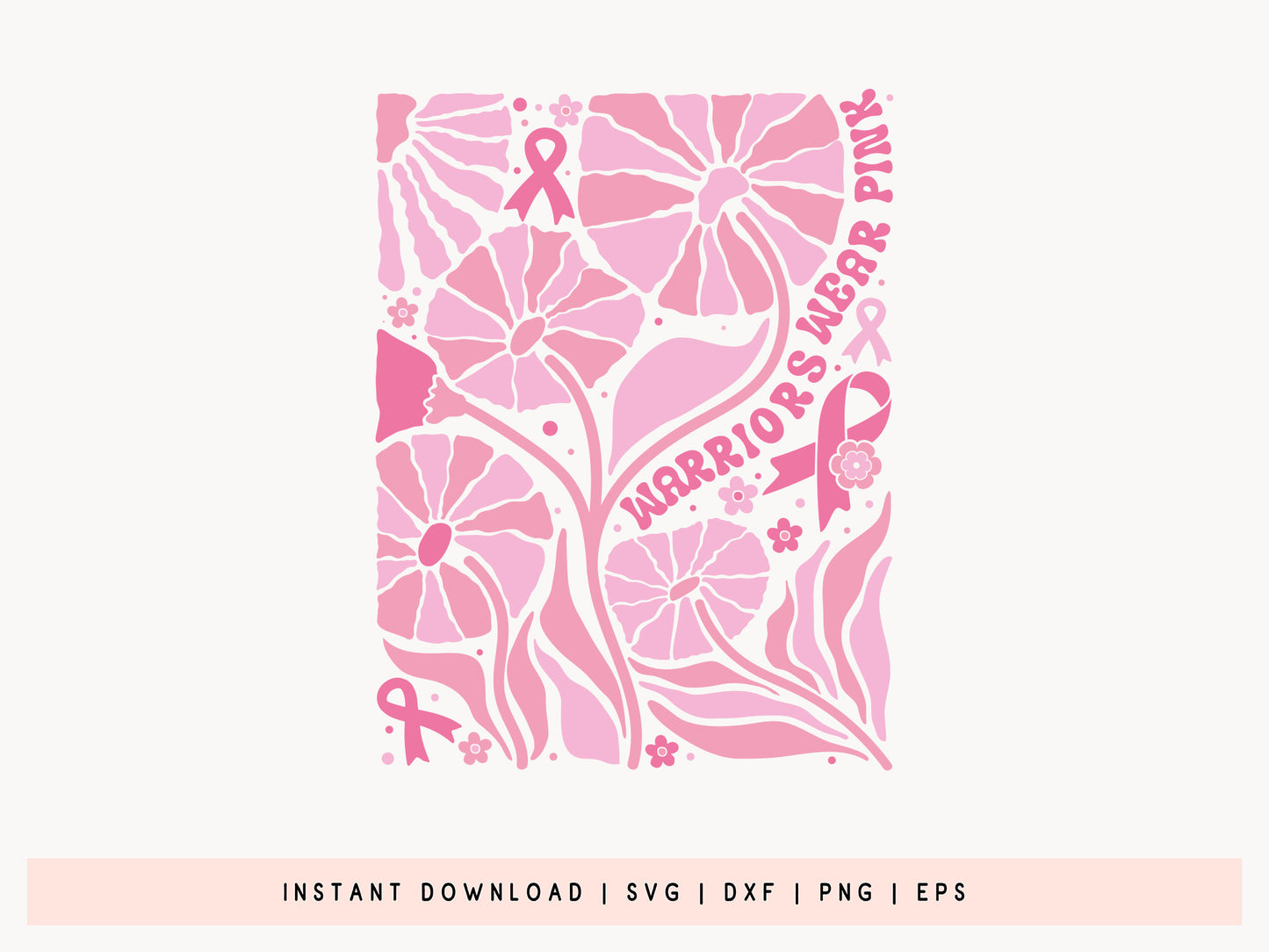 Warriors Wear Pink - Floral Breast Cancer SVG File