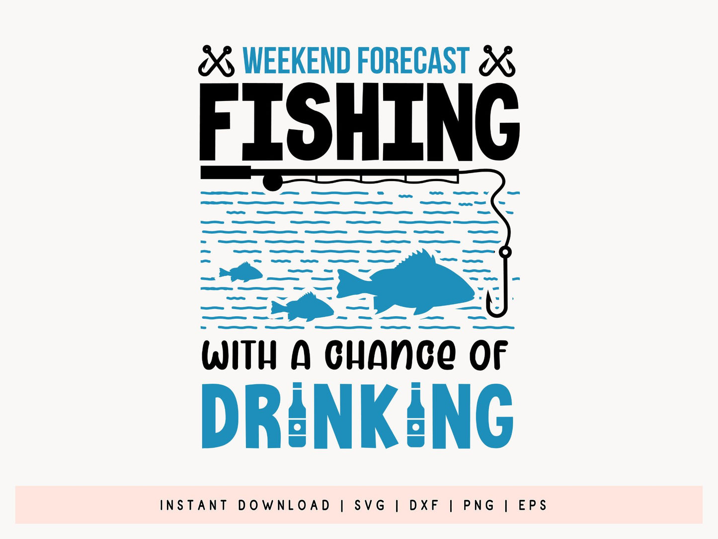Weekend Forecast Fishing with a Chance of Drinking SVG