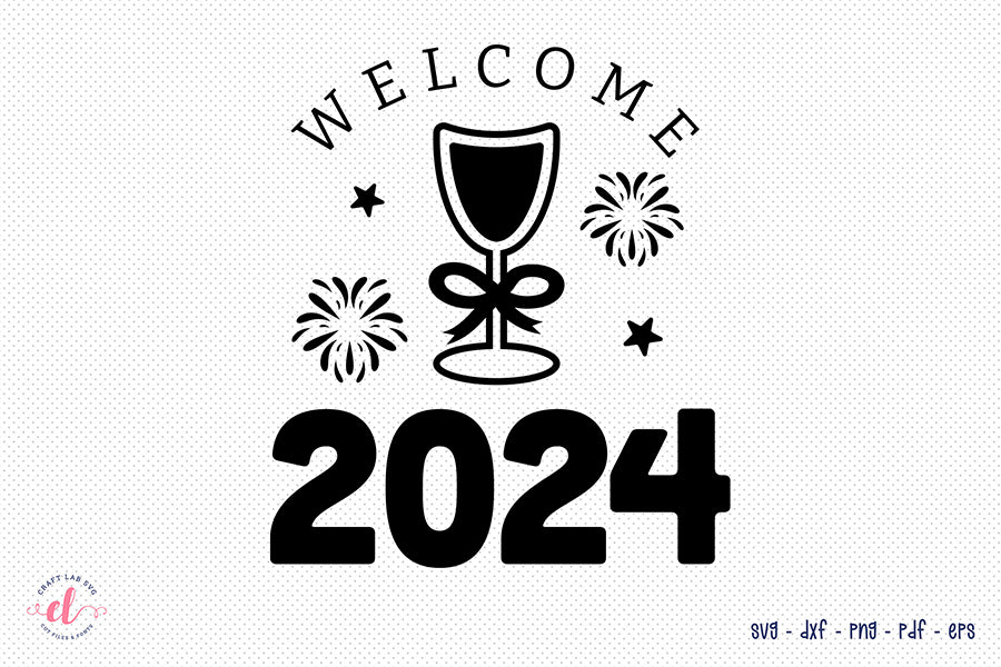 Welcome 2024 SVG, New Years T Shirt Design