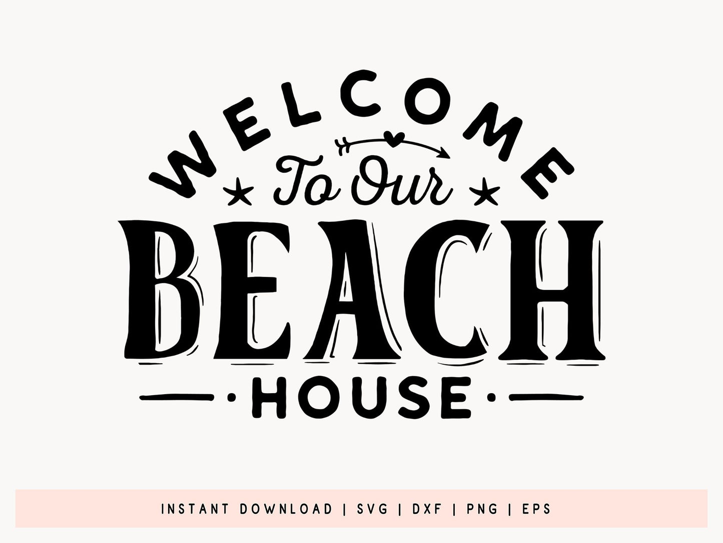 Welcome To Our Beach House SVG Sign
