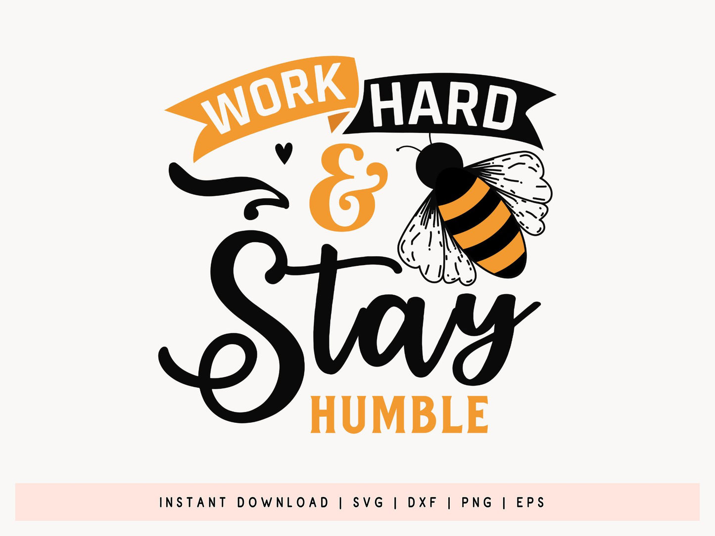 Work Hard and Stay Humble, Cute Bee SVG