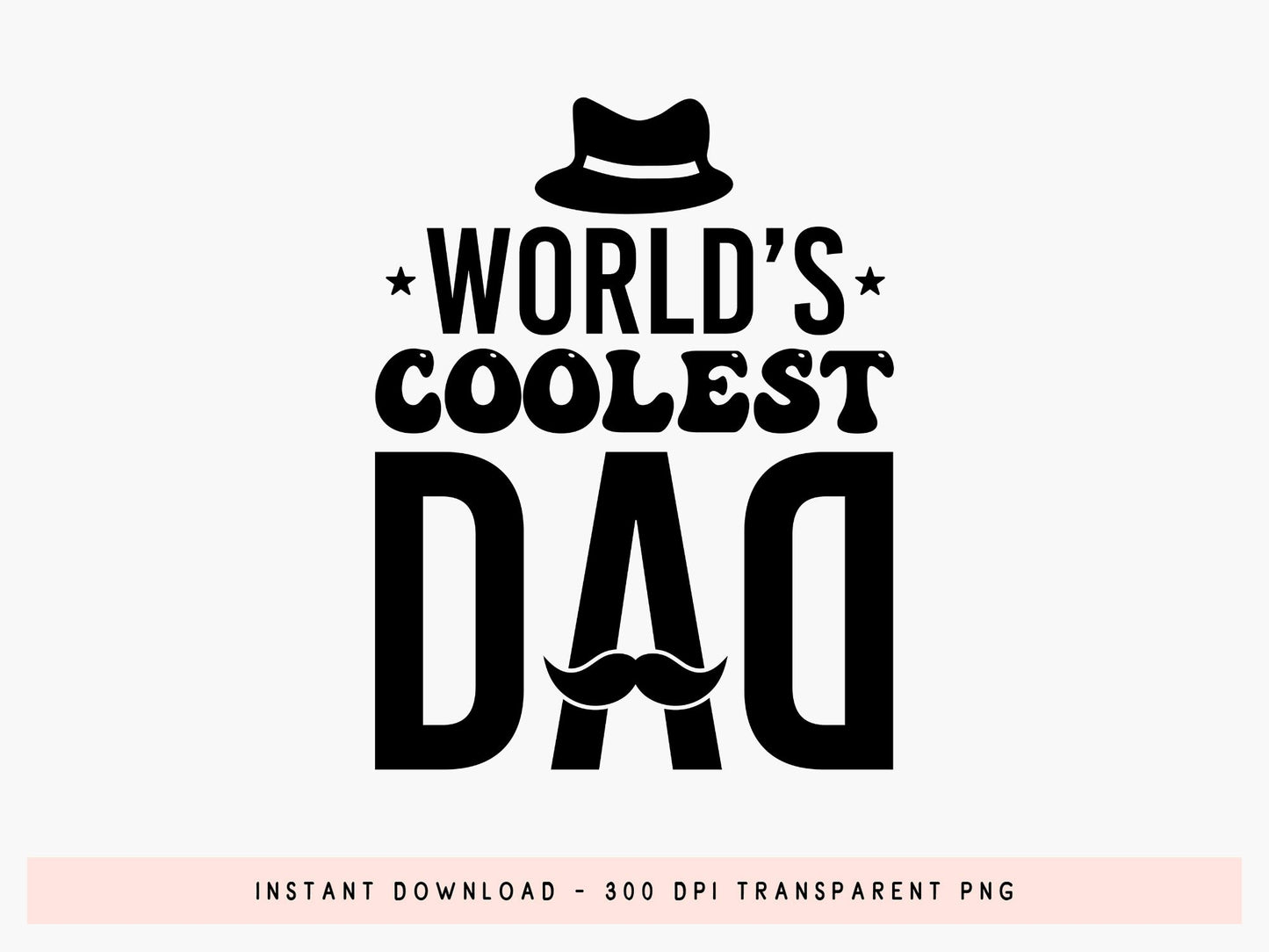 World's Coolest Dad, Father's Day SVG