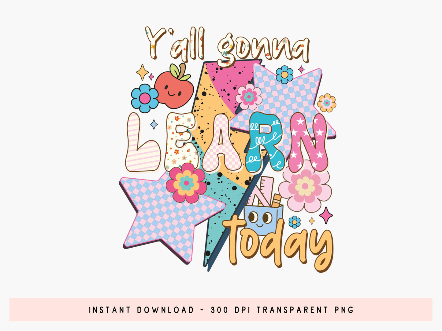 Y'all Gonna Learn Today, Cute Groovy Teacher Sublimation