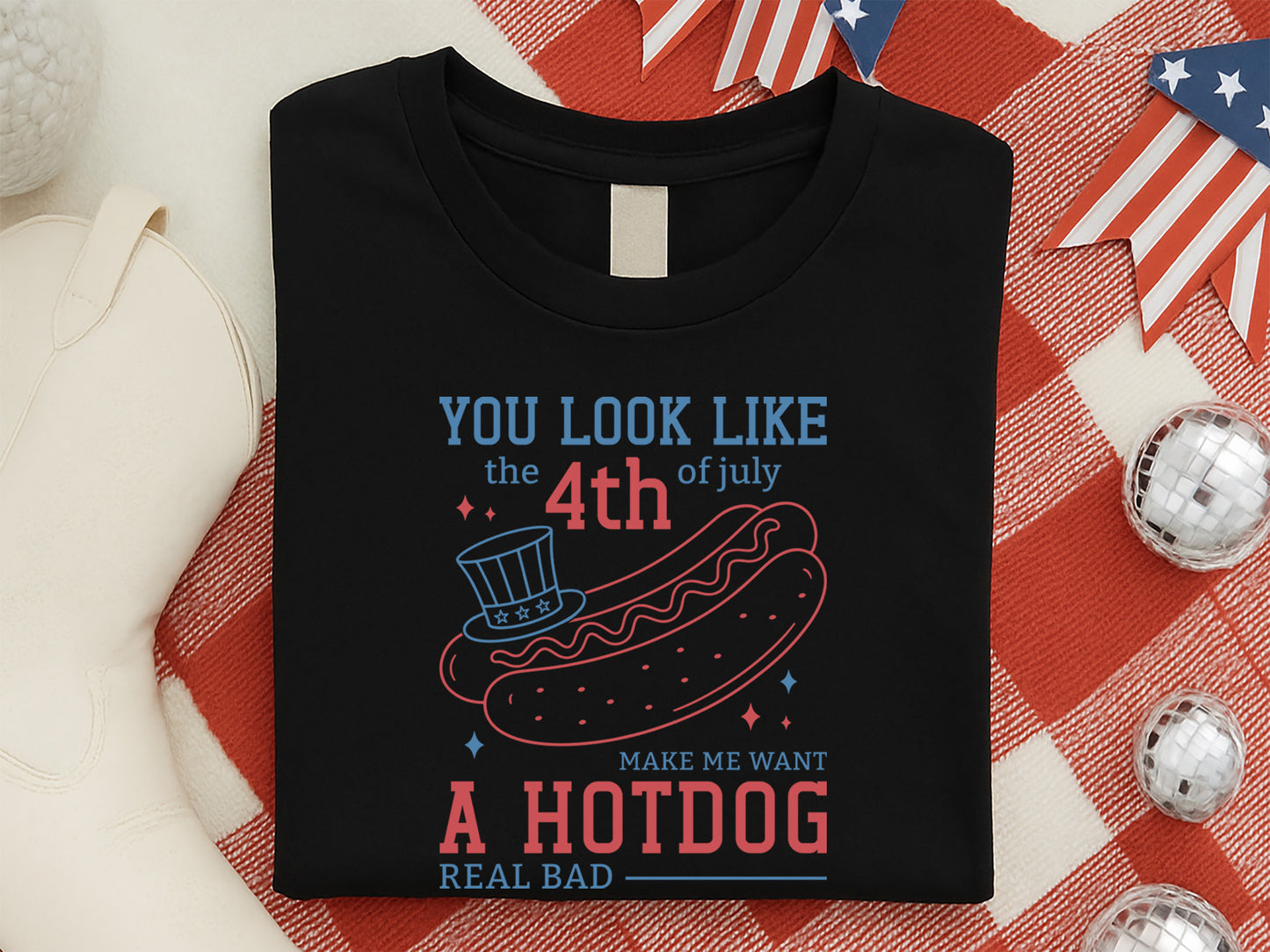 You Look Like the 4th of July Make Me Want A Hot Dog SVG