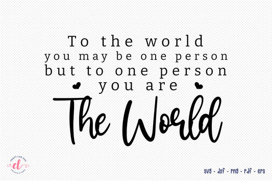 You May Be One Person - Mother's Day SVG