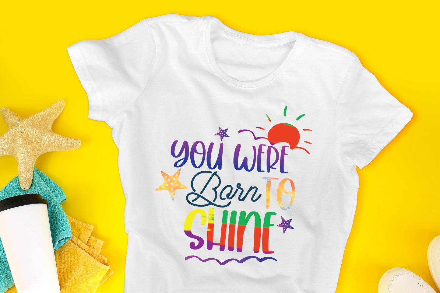 You Were Born To Shine, Summer Sublimation PNG