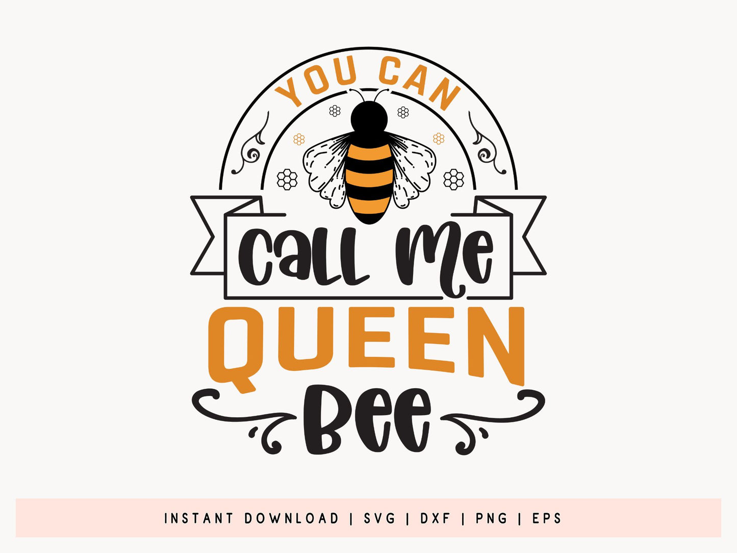 You can Call Me Queen Bee SVG Design
