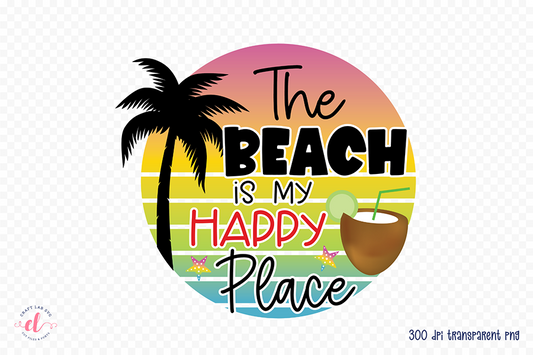 Beach Sublimation PNG, The Beach is My Happy Place