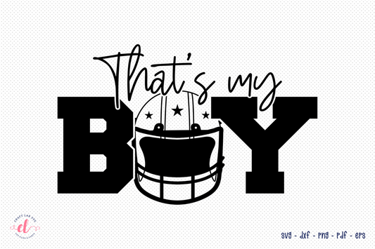 That's My Boy SVG - Football SVG