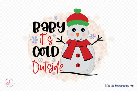 Baby It's Cold Outside | Snowman PNG Sublimation