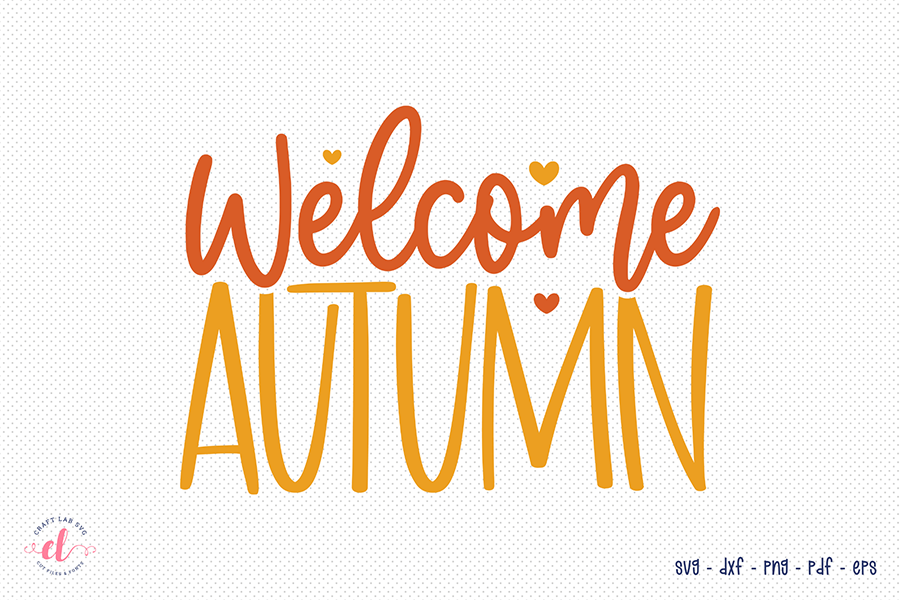Fall SVG, Welcome Autumn SVG