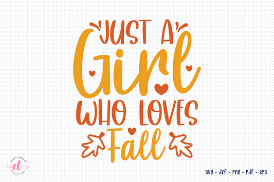 Fall SVG | Just a Girl Who Loves Fall