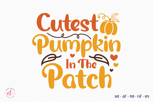 Fall SVG | Cutest Pumpkin in the Patch