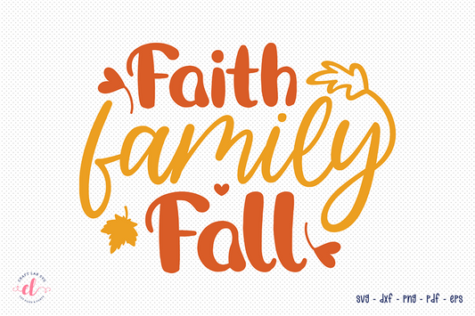 Fall SVG | Faith Family Fall Cut File