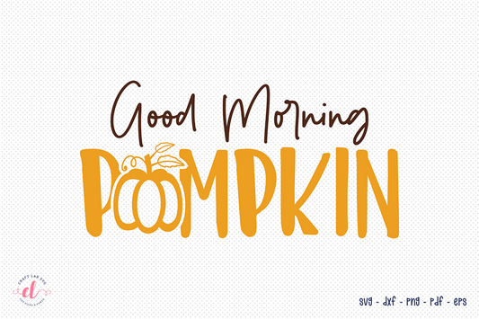 Fall SVG - Good Morning Pumpkin