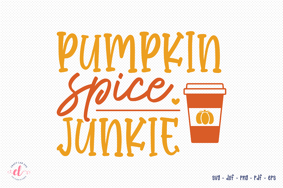 Fall SVG - Pumpkin Spice Junkie SVG