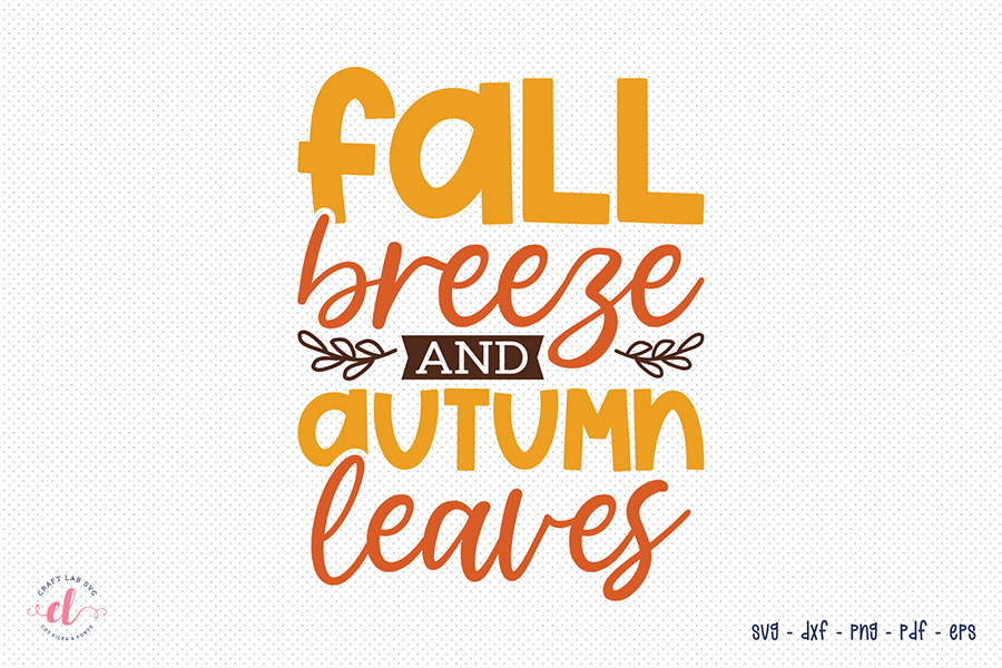 Fall SVG - Fall Breeze & Autumn Leaves