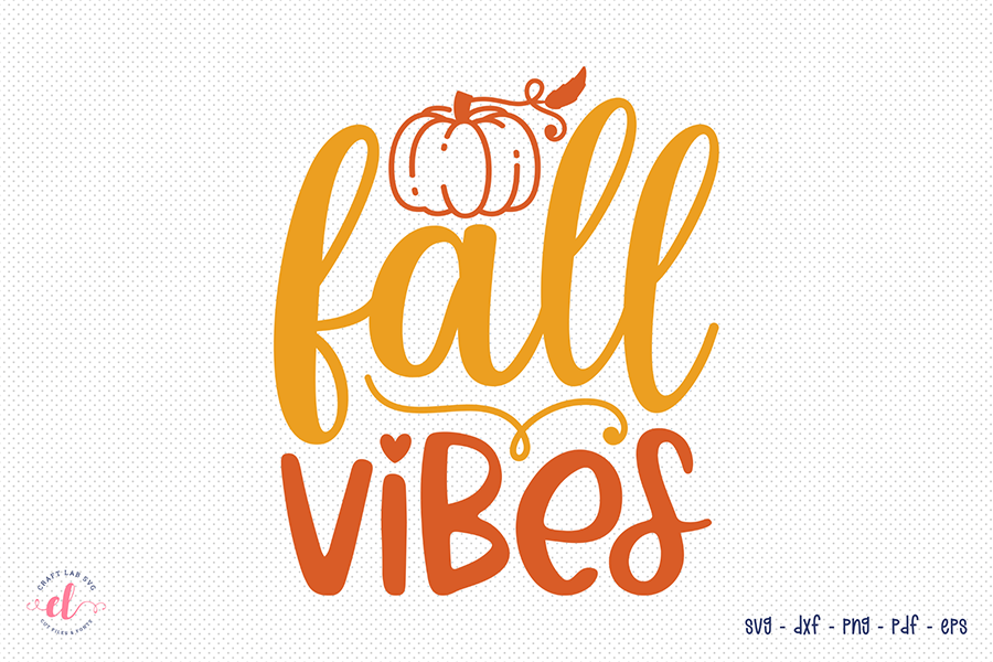 Fall SVG, Autumn SVG, Fall Vibes Cut File