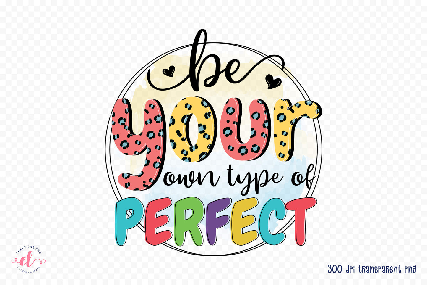 Self Love Quote PNG, Be Your Own Type of Perfect