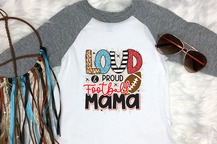 Loud & Proud Football Mama, Football PNG Sublimation