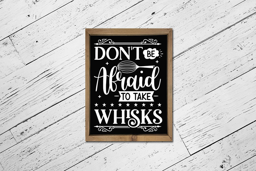 Don't Be Afraid to Take Whisks, Funny Kitchen SVG