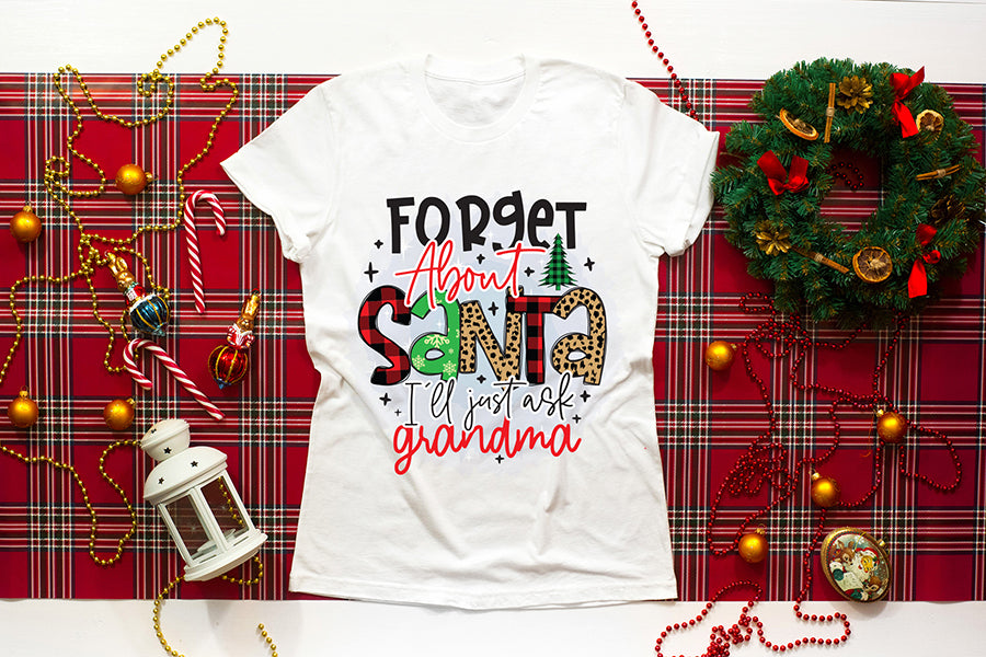 Forget About Santa I'll Just Ask Grandma PNG