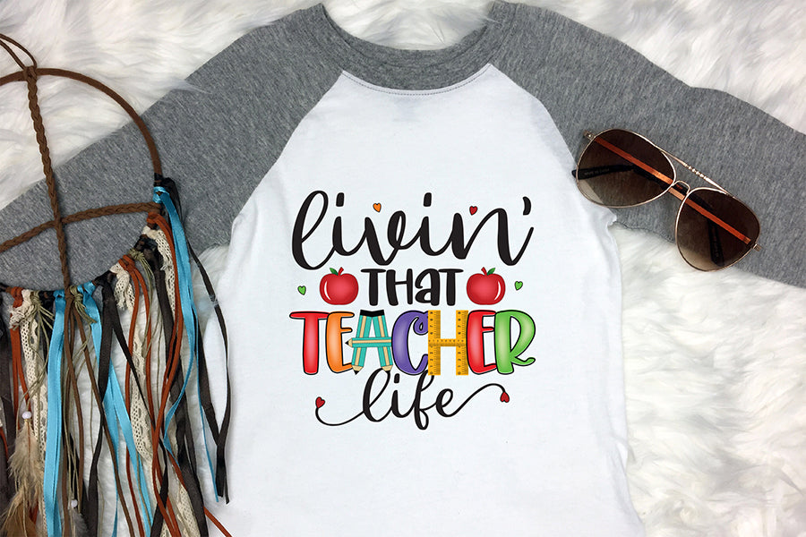 Livin That Teacher Life PNG Sublimation Design