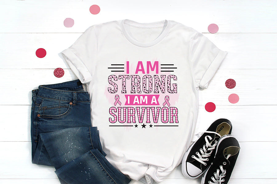 I Am Strong I Am a Survivor PNG Sublimation