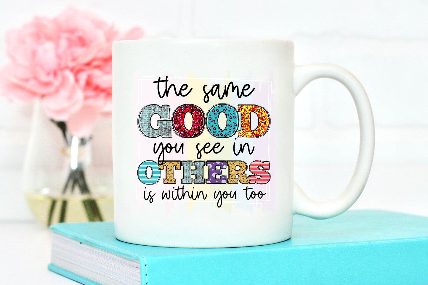 Self Love Quote PNG, The Same Good You See in Others is within You Too